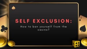 Read more about the article Self Exclusion: How to ban yourself from the casino?