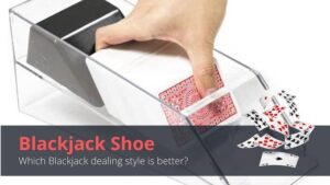 Read more about the article Blackjack Shoe VS. Card-shuffling machine: Which is better?