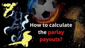 Read more about the article How to calculate the parlay payouts? – Betting Guide